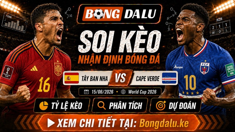 Đội hình sắp tới của Tây Ban Nha vs Cape Verde